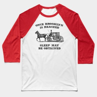 No Sleep Til Brooklyn: Funny Old School Hip Hop Baseball T-Shirt